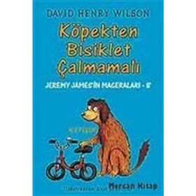 KÖPEKTEN BISIKLET ÇALMAMALI JEREMY JAMES'IN MACERALARI 8 - DAVID HENRY WILSON