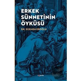 Kopernik Kitap Erkek Sünnetinin Öyküsü