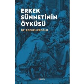 Kopernik Kitap Erkek Sünnetinin Öyküsü