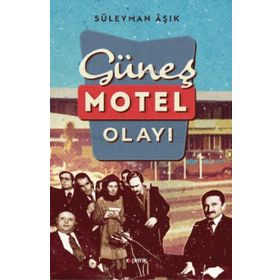 Kopernik Kitap Süleyman Aşık Güneş Motel Olayı