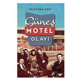 Kopernik Kitap Süleyman Aşık Güneş Motel Olayı