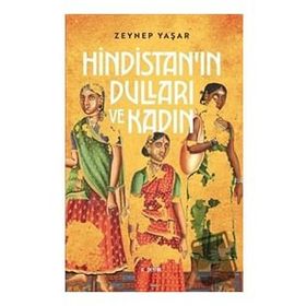 Kopernik Kitap Zeynep Yaşar Hindistan'ın Dulları ve Kadın