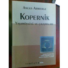 KOPERNIK YAŞAMÖYKÜSÜ VE ÇALIŞMALARI - ANGUS ARMITAGE