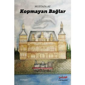 Kopmayan Bağlar - Mustafa Ay