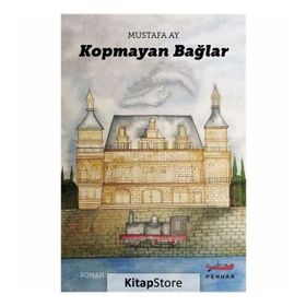Kopmayan Bağlar - Mustafa Ay