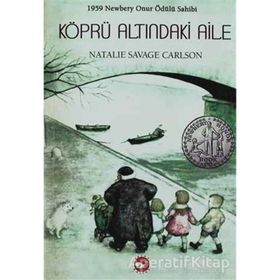 Köprü Altındaki Aile Natalie Savage Carlson - Ali Orhan - Beyaz Balina Yayınları