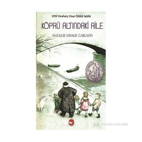 Köprü Altındaki Aile Natalie Savage Carlson - Ali Orhan - Beyaz Balina Yayınları