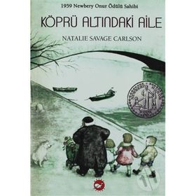 Köprü Altındaki Aile Natalie Savage Carlson - Ali Orhan - Beyaz Balina Yayınları
