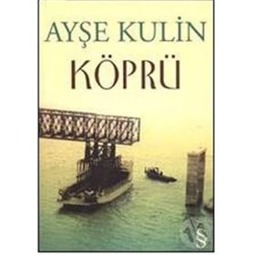 KÖPRÜ - AYŞE KULIN
