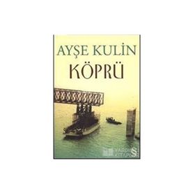 KÖPRÜ - AYŞE KULIN