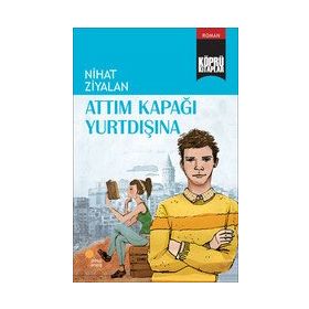Köprü Kitaplar 10-Attım Kapağı Yurtdışına-Nihat Ziyalan