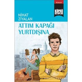 Köprü Kitaplar 10-Attım Kapağı Yurtdışına-Nihat Ziyalan