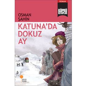 Köprü Kitaplar 5 - Katunada Dokuz Ay Günışığı Kitaplığı - Osman Şahin
