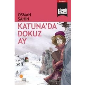 Köprü Kitaplar 5 - Katunada Dokuz Ay Günışığı Kitaplığı - Osman Şahin