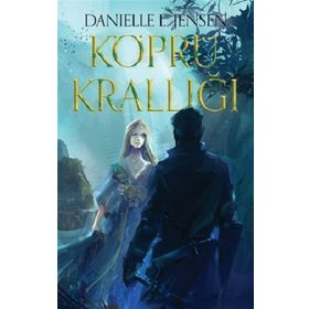 Köprü Krallığı - Danielle Jensen
