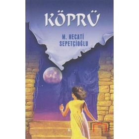 KÖPRÜ - MUSTAFA NECATI SEPETÇİOĞLU