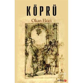 Köprü - Okan Ekici