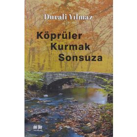 Köprüler Kurmak Sonsuza - Durali Yılmaz