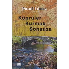Köprüler Kurmak Sonsuza - Durali Yılmaz