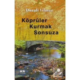 Köprüler Kurmak Sonsuza - Durali Yılmaz