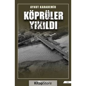 Köprüler Yıkıldı - Aykut Karademir