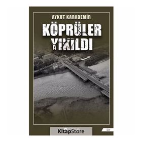 Köprüler Yıkıldı - Aykut Karademir