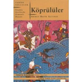 KÖPRÜLÜLER - AHMET REFIK ALTINAY