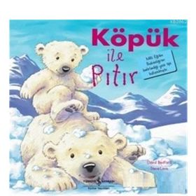 Köpük ile Pıtır - İlk Okuma Kitaplarım - David Bedford Steve Lavis