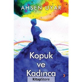 Kopuk ve Kadınca - Ahsen Uyar