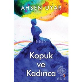 Kopuk ve Kadınca - Ahsen Uyar