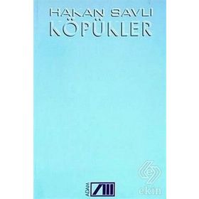 KÖPÜKLER - HAKAN SAVLI