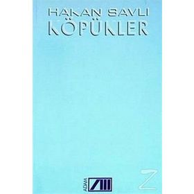 KÖPÜKLER - HAKAN SAVLI