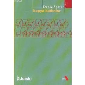 KOPYA KADINLAR - DENIZ SPATAR
