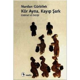 KÖR AYNA KAYIP ŞARK - NURDAN GÜRBILEK