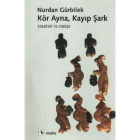 KÖR AYNA KAYIP ŞARK - NURDAN GÜRBILEK