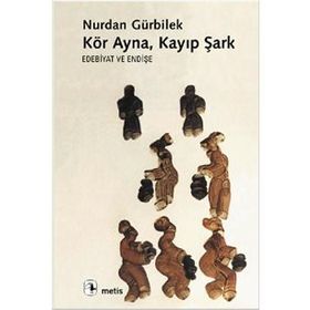 KÖR AYNA KAYIP ŞARK - NURDAN GÜRBILEK