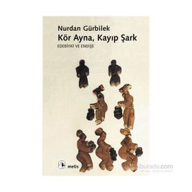 KÖR AYNA KAYIP ŞARK - NURDAN GÜRBILEK