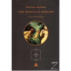 KÖR BAKKALIN GÖZLERİ - ÜSTÜN AKMEN