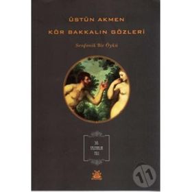 KÖR BAKKALIN GÖZLERİ - ÜSTÜN AKMEN