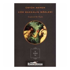 KÖR BAKKALIN GÖZLERİ - ÜSTÜN AKMEN