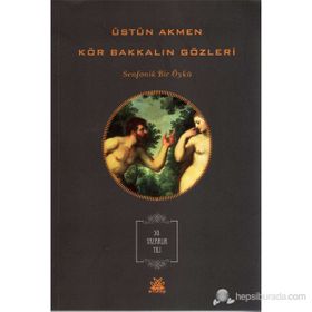 KÖR BAKKALIN GÖZLERİ - ÜSTÜN AKMEN