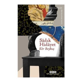 Kör Baykuş - Sadık Hidayet - Yapı Kredi Yayınları