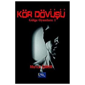 Kör Dövüşü - Mutlu Çakır