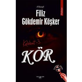 Kör - Kebbat 3 - Filiz Gökdemir Köşker