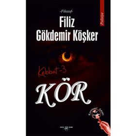 Kör - Kebbat 3 - Filiz Gökdemir Köşker