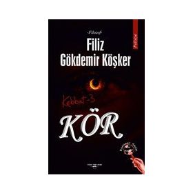 Kör - Kebbat 3 - Filiz Gökdemir Köşker