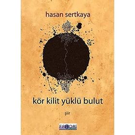 KÖR KILIT YÜKLÜ BULUT - HASAN SERTKAYA