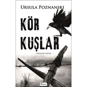 Kör Kuşlar - Ursula Poznanski