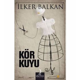 KÖR KUYU - İLKER BALKAN
