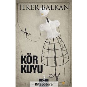 KÖR KUYU - İLKER BALKAN